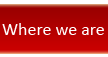 Where we are